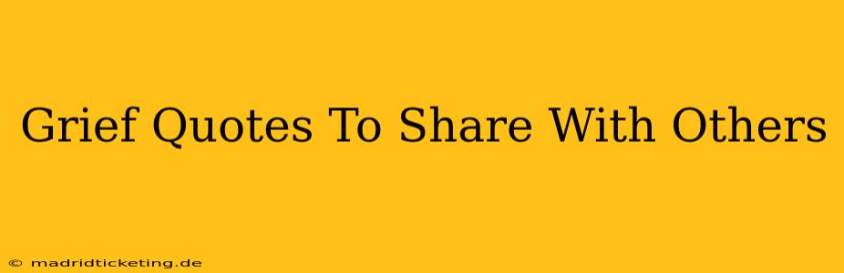 Grief Quotes To Share With Others
