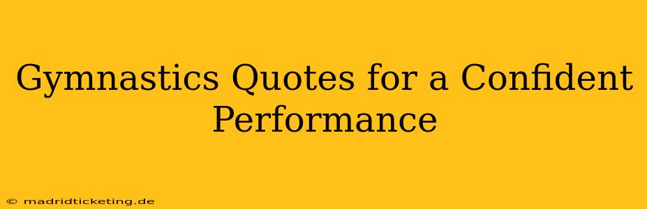 Gymnastics Quotes for a Confident Performance
