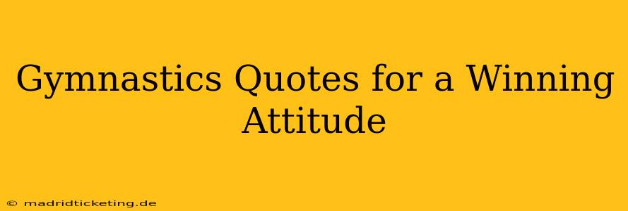 Gymnastics Quotes for a Winning Attitude