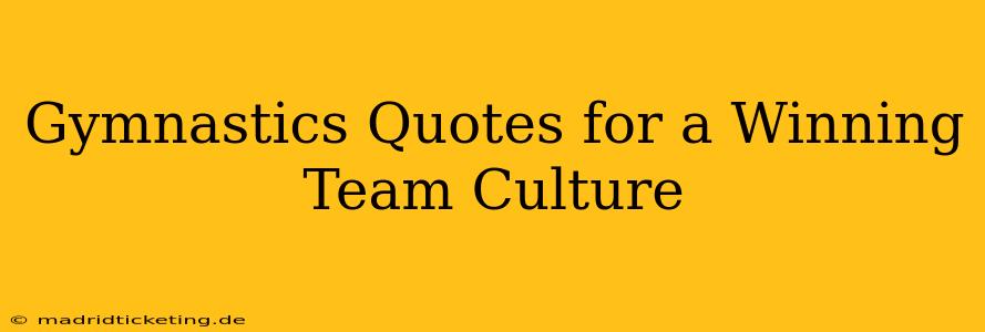Gymnastics Quotes for a Winning Team Culture