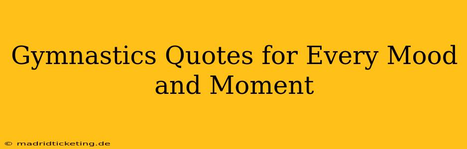 Gymnastics Quotes for Every Mood and Moment
