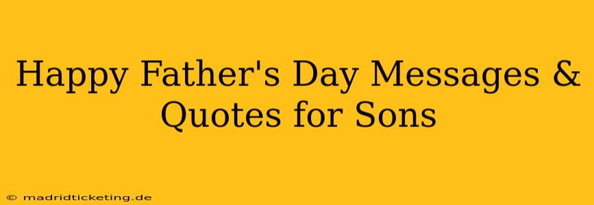 Happy Father's Day Messages & Quotes for Sons