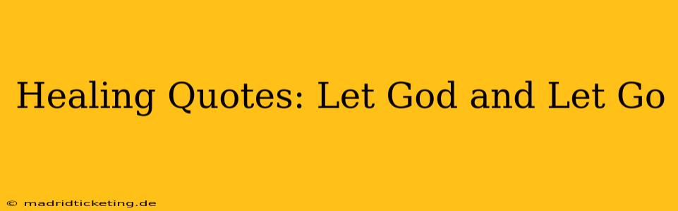 Healing Quotes: Let God and Let Go