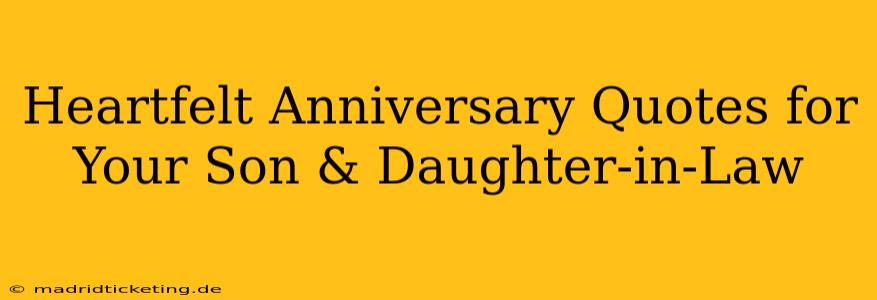 Heartfelt Anniversary Quotes for Your Son & Daughter-in-Law