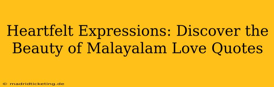 Heartfelt Expressions: Discover the Beauty of Malayalam Love Quotes
