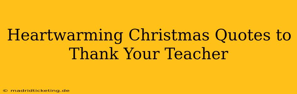 Heartwarming Christmas Quotes to Thank Your Teacher