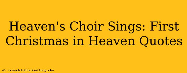 Heaven's Choir Sings: First Christmas in Heaven Quotes