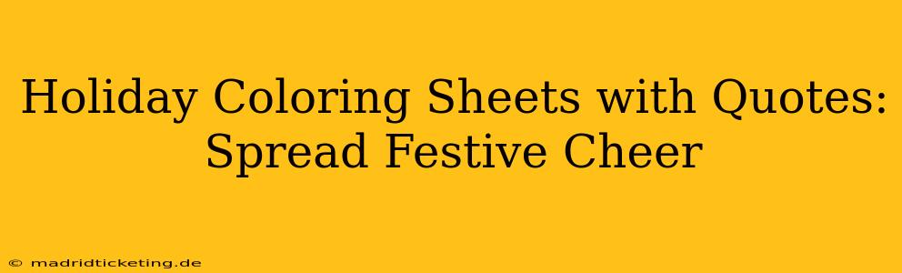 Holiday Coloring Sheets with Quotes: Spread Festive Cheer