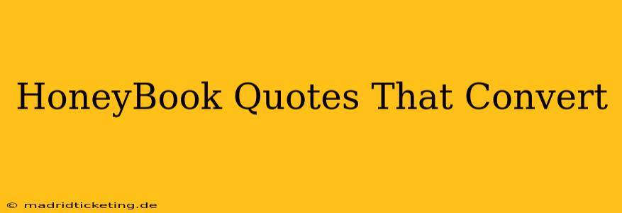HoneyBook Quotes That Convert