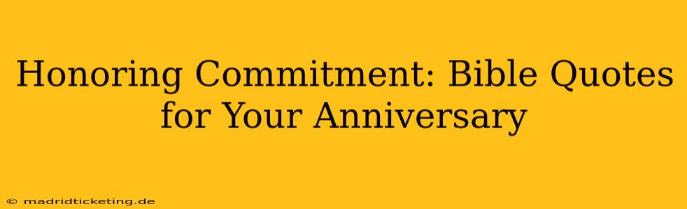 Honoring Commitment: Bible Quotes for Your Anniversary
