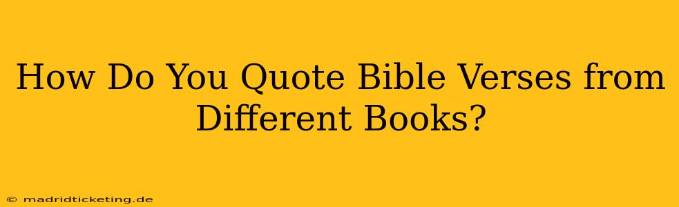 How Do You Quote Bible Verses from Different Books?