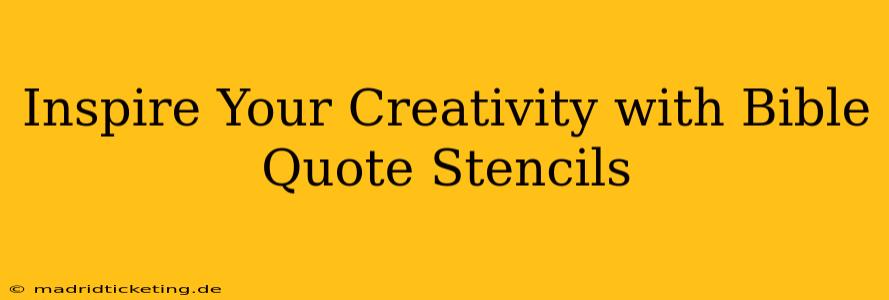 Inspire Your Creativity with Bible Quote Stencils