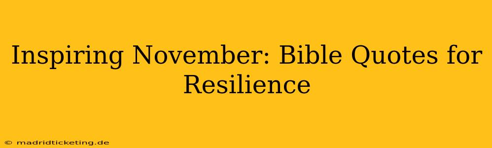 Inspiring November: Bible Quotes for Resilience