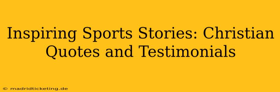 Inspiring Sports Stories: Christian Quotes and Testimonials