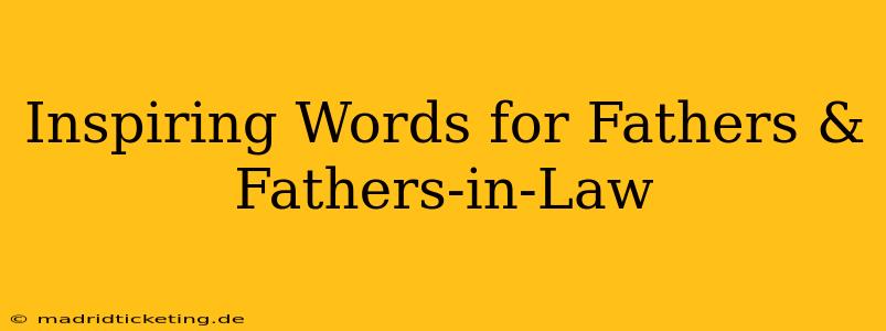 Inspiring Words for Fathers & Fathers-in-Law