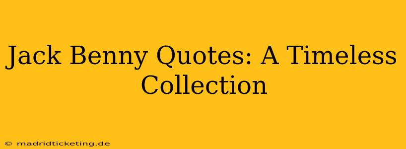 Jack Benny Quotes: A Timeless Collection
