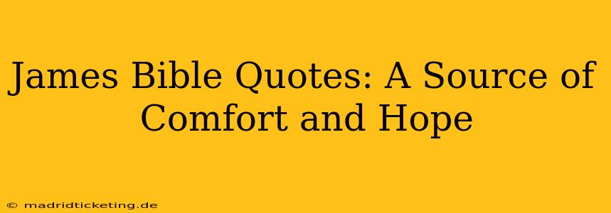 James Bible Quotes: A Source of Comfort and Hope