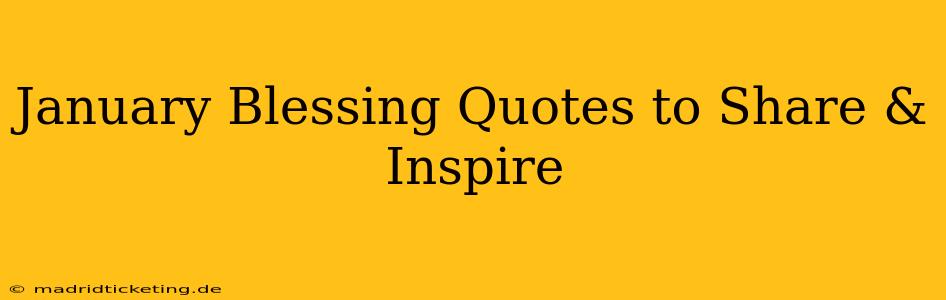 January Blessing Quotes to Share & Inspire
