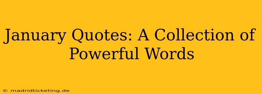 January Quotes: A Collection of Powerful Words
