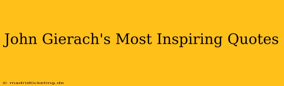 John Gierach's Most Inspiring Quotes