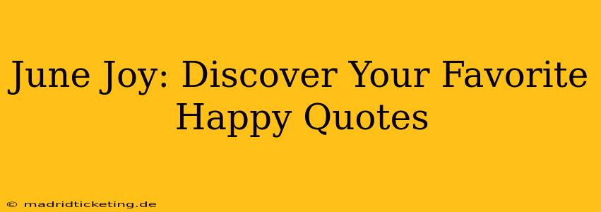 June Joy: Discover Your Favorite Happy Quotes