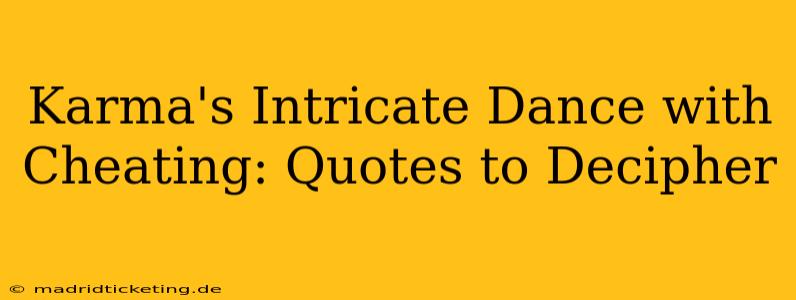 Karma's Intricate Dance with Cheating: Quotes to Decipher
