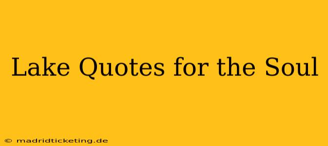 Lake Quotes for the Soul