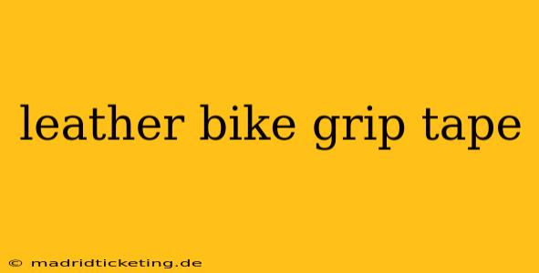 leather bike grip tape