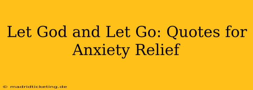 Let God and Let Go: Quotes for Anxiety Relief