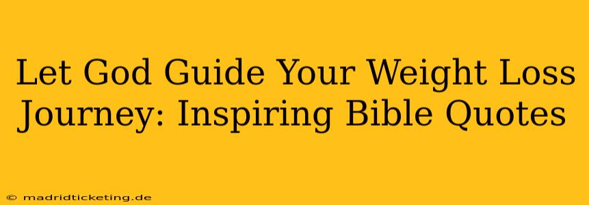 Let God Guide Your Weight Loss Journey: Inspiring Bible Quotes