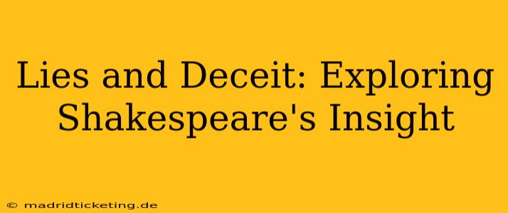 Lies and Deceit: Exploring Shakespeare's Insight