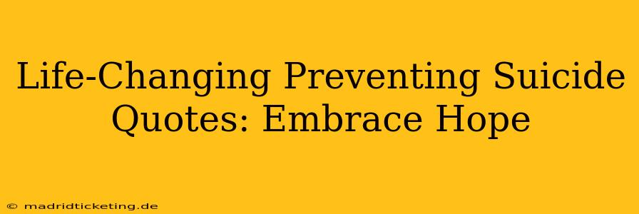 Life-Changing Preventing Suicide Quotes: Embrace Hope