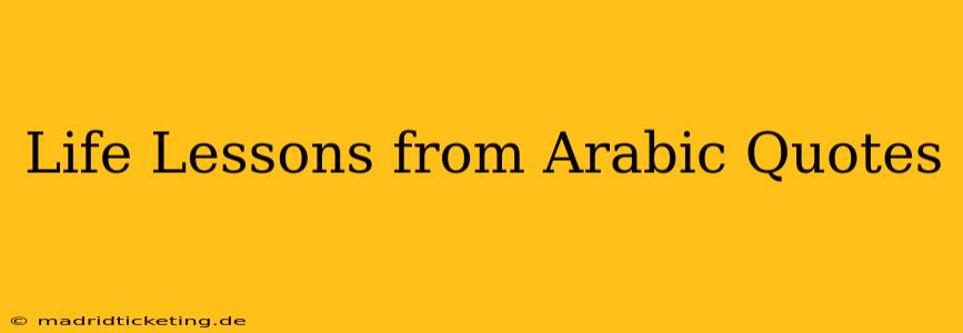 Life Lessons from Arabic Quotes