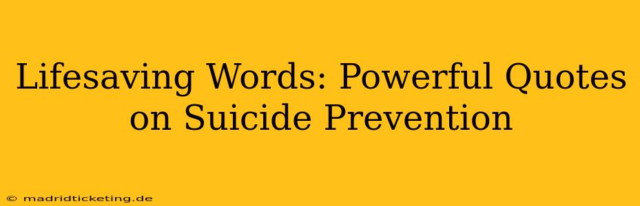 Lifesaving Words: Powerful Quotes on Suicide Prevention