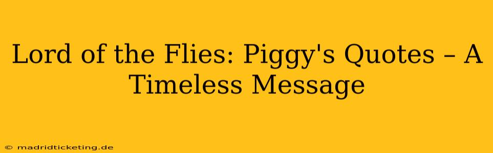 Lord of the Flies: Piggy's Quotes – A Timeless Message