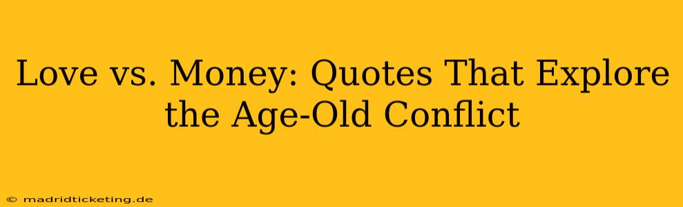 Love vs. Money: Quotes That Explore the Age-Old Conflict