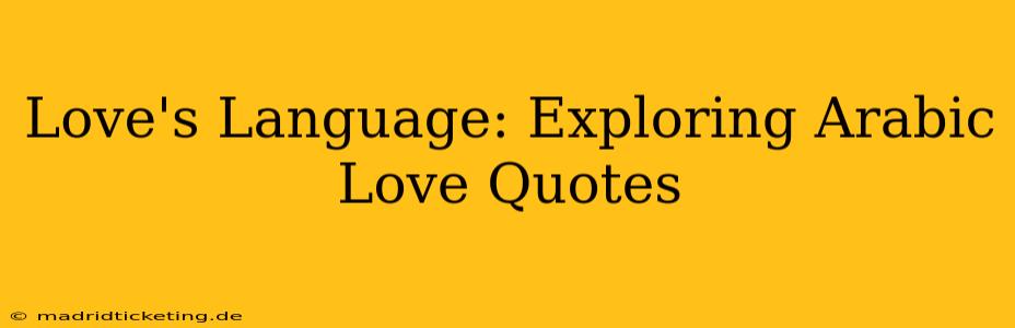Love's Language: Exploring Arabic Love Quotes