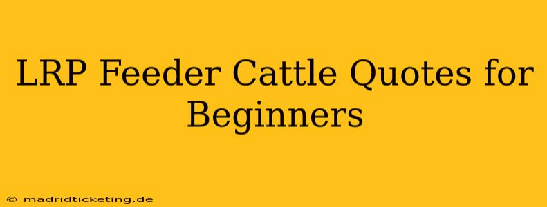 LRP Feeder Cattle Quotes for Beginners