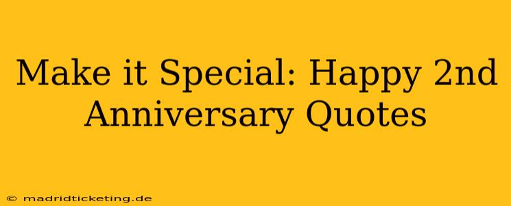 Make it Special: Happy 2nd Anniversary Quotes