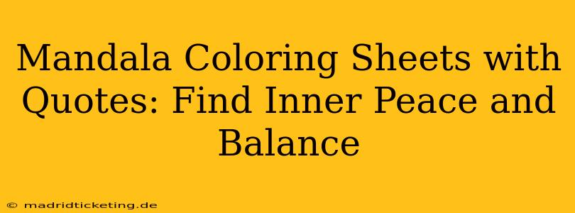 Mandala Coloring Sheets with Quotes: Find Inner Peace and Balance