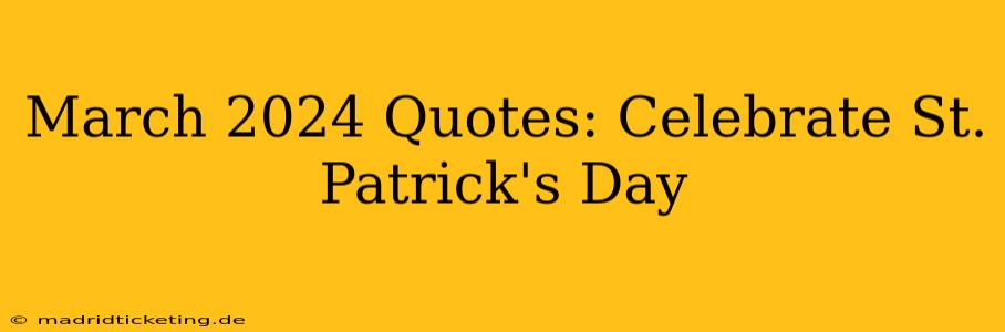 March 2024 Quotes: Celebrate St. Patrick's Day