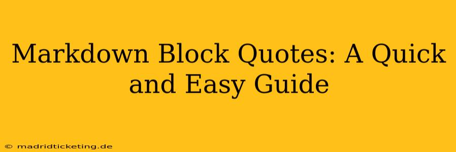 Markdown Block Quotes: A Quick and Easy Guide