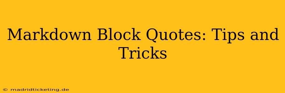 Markdown Block Quotes: Tips and Tricks