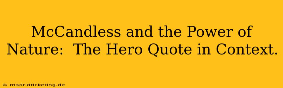 McCandless and the Power of Nature:  The Hero Quote in Context.