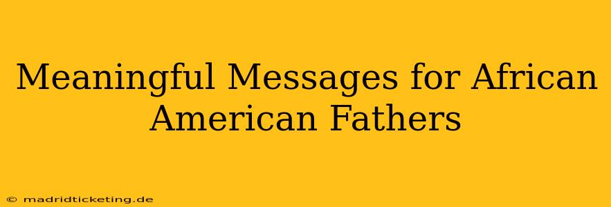 Meaningful Messages for African American Fathers