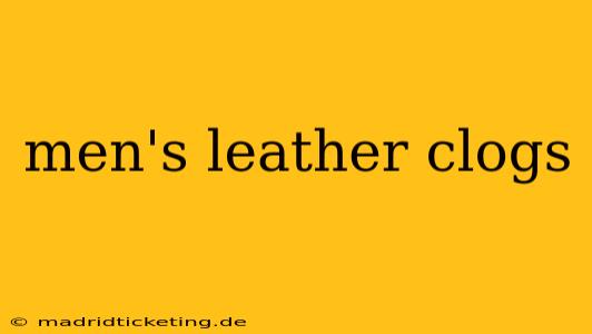 men's leather clogs