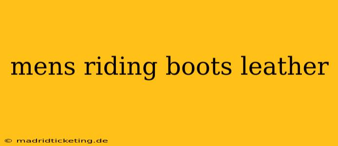 mens riding boots leather
