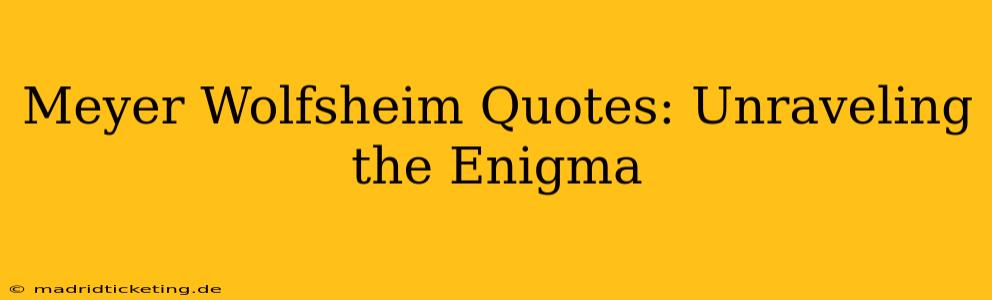 Meyer Wolfsheim Quotes: Unraveling the Enigma