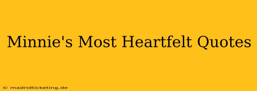 Minnie's Most Heartfelt Quotes