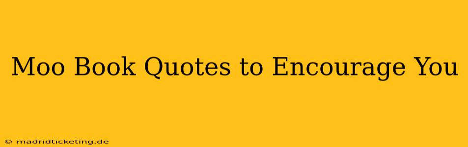 Moo Book Quotes to Encourage You